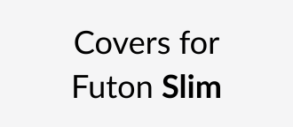 Covers for Futon Slim